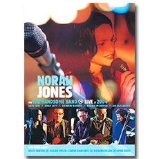   / ̺  2004 ; Norah Jones with The Hansome Band  Live In 2004